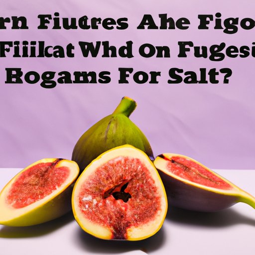 What You Need to Know About Fig Nutrition