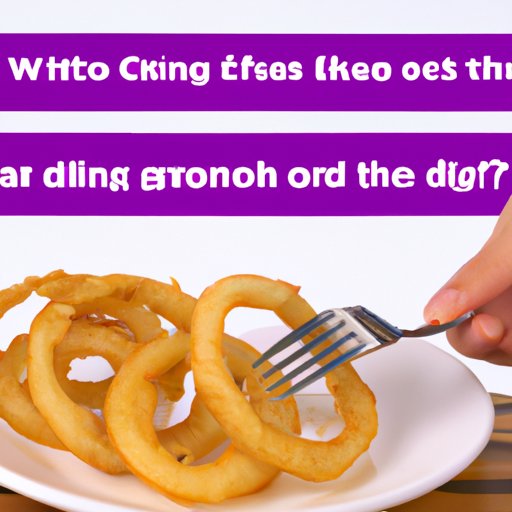 Exploring the Health Benefits and Risks of Eating Onion Rings