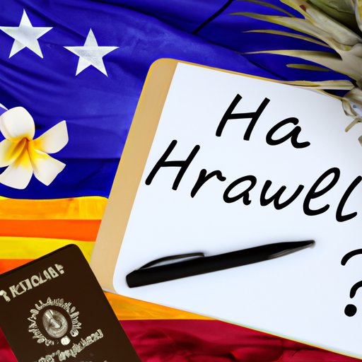 Evaluating the Pros and Cons of Traveling to Hawaii as an Illegal Immigrant