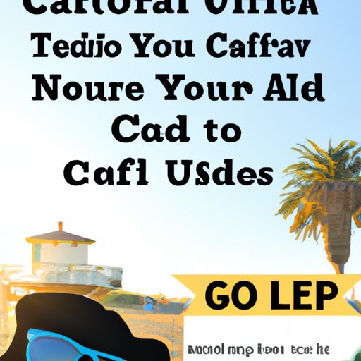 A Guide to Visiting California: What You Need to Know Before You Go