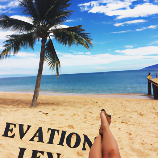 How to Have the Best Vacation Ever