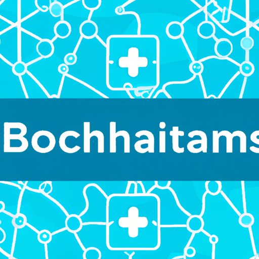 How Blockchain Could Transform Healthcare Delivery and Improve Access to Medical Records