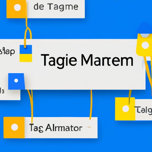 Exploring the Basics of Google Tag Manager: What It Is and How It Works