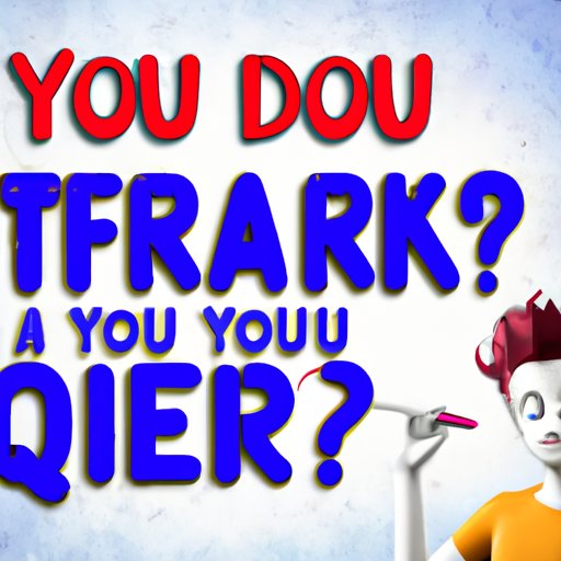 How to Take a Freaky Are You Quiz