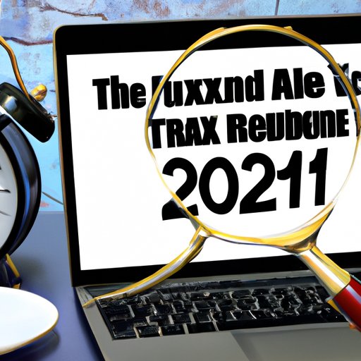 Examining the Benefits of Filing Early for Tax Refunds in 2022