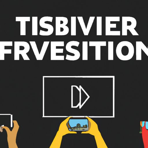 Ways to Streamline Your Viewing Experience