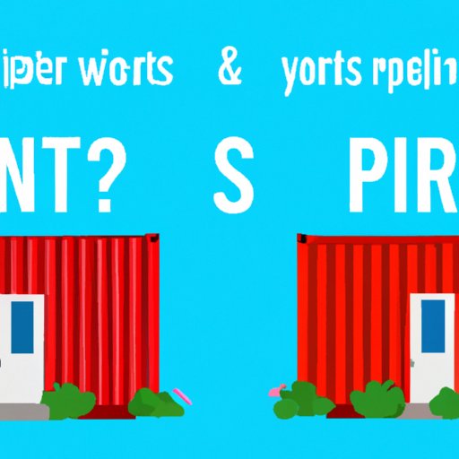 The Pros and Cons of Buying vs. Renting a Shipping Container