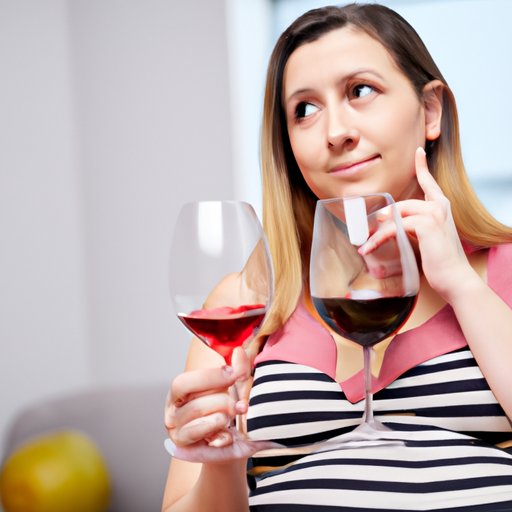 Exploring the Pros and Cons of Drinking Wine During Pregnancy