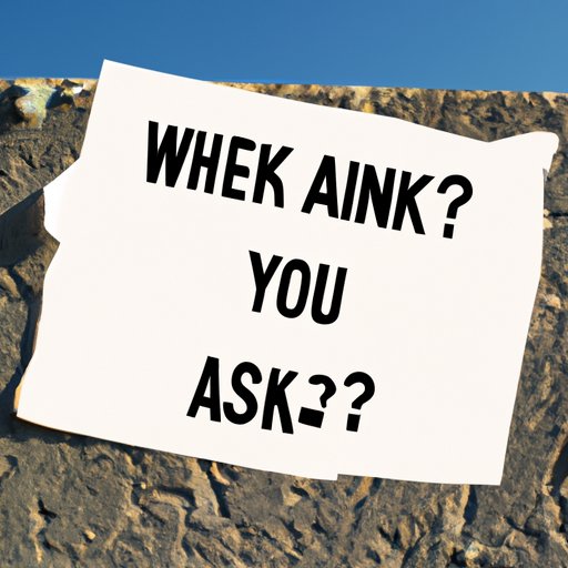 Ask Questions and Actively Seek Out Answers