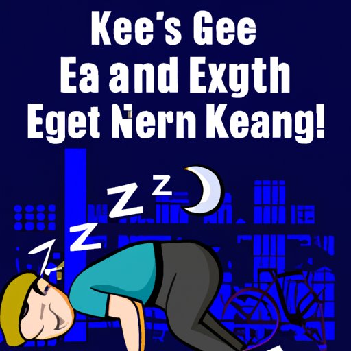 Get Enough Sleep and Exercise