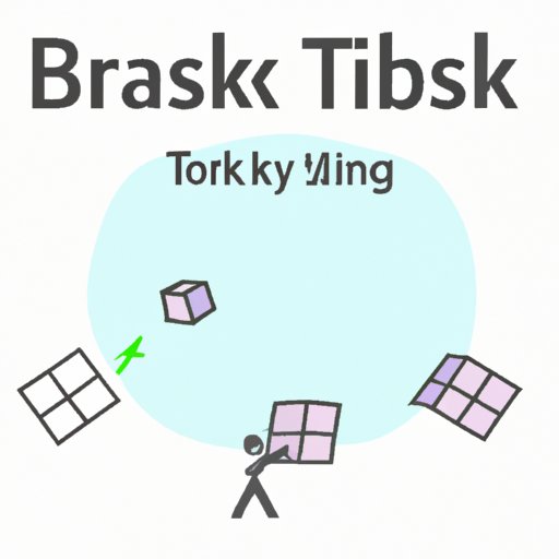 Break Tasks into Smaller Chunks