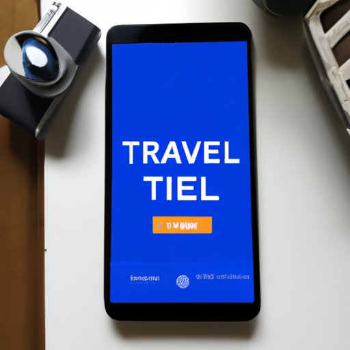 Make Use of Travel Apps and Websites