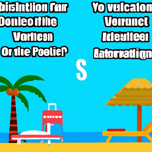 The Pros and Cons of Different Vacation Types