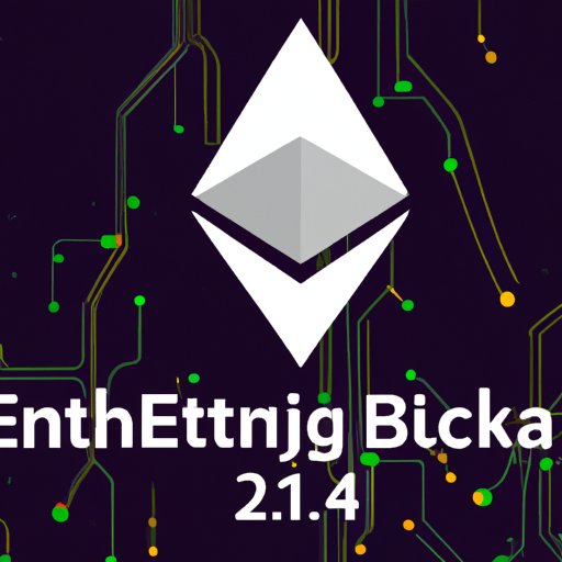 Exploring Ethereum 2: An Overview of the Latest Blockchain Upgrade