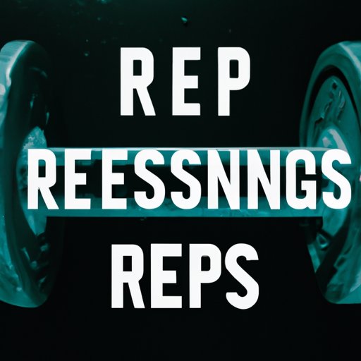 Reps: The Key Ingredient to Building Strength and Endurance