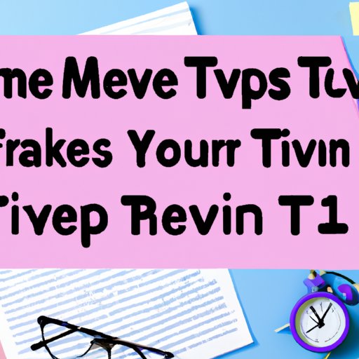 Tips for Making the Most of Your Revising Time