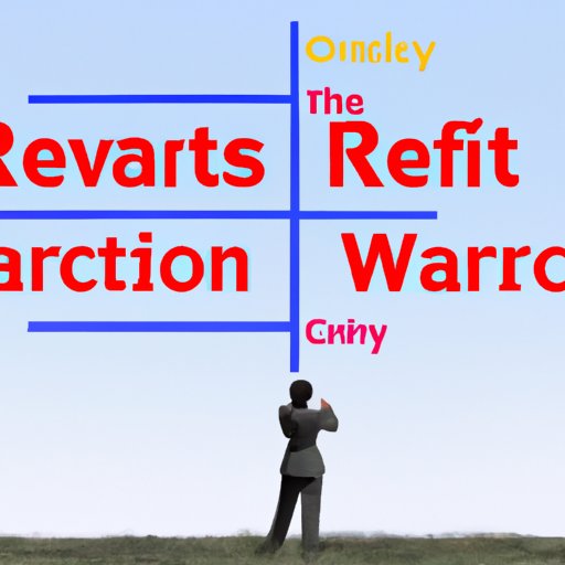 Evaluating the Risks vs. Rewards