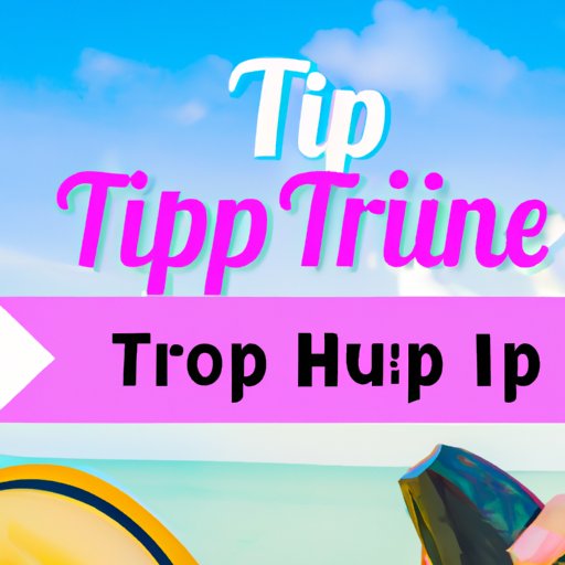 How to Get the Most Out of Trip.com for Your Next Vacation