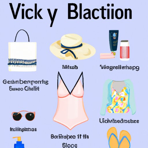 A Comprehensive Guide to Packing for a Female Beach Vacation
