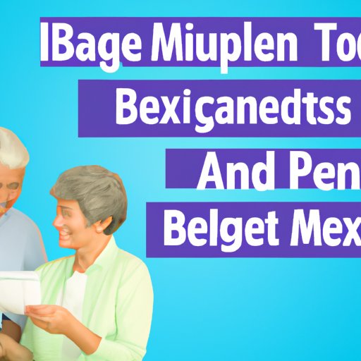 Tips for Maximizing Medicare Benefits