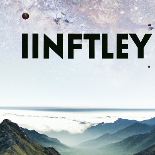 Exploring the Wonders of Infinity: A Travel Guide