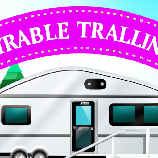 What to Consider When Shopping for a Travel Trailer