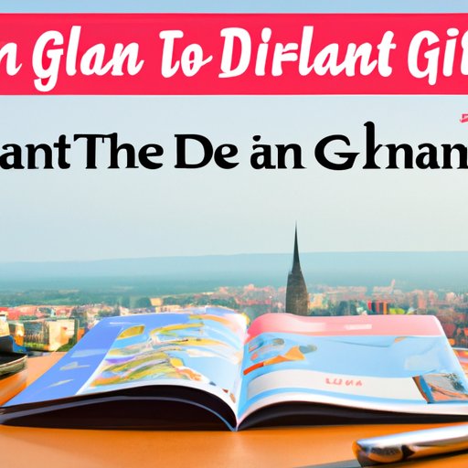 A Comprehensive Guide to Planning a Trip to Germany