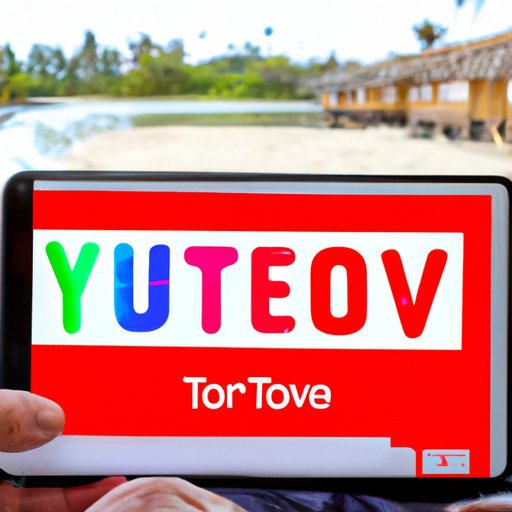 How to Enjoy YouTube TV on Vacation