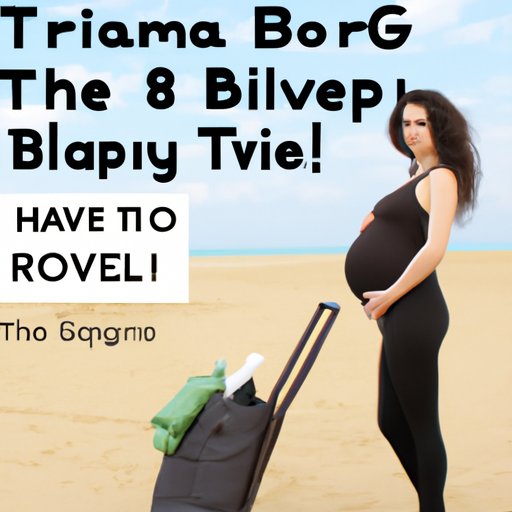 Tips for Traveling While Pregnant at 7 Months