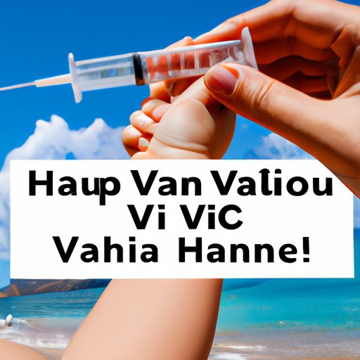 What You Need to Know About Visiting Hawaii Without a Vaccine
