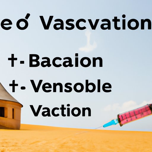 The Pros and Cons of Vaccinating Before a European Vacation