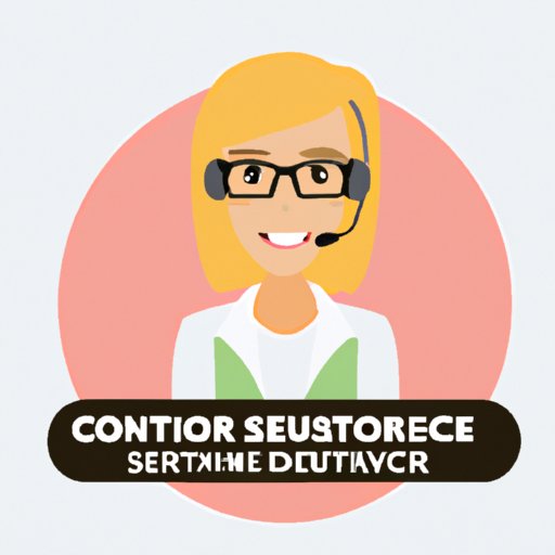 Contact Customer Service for Assistance