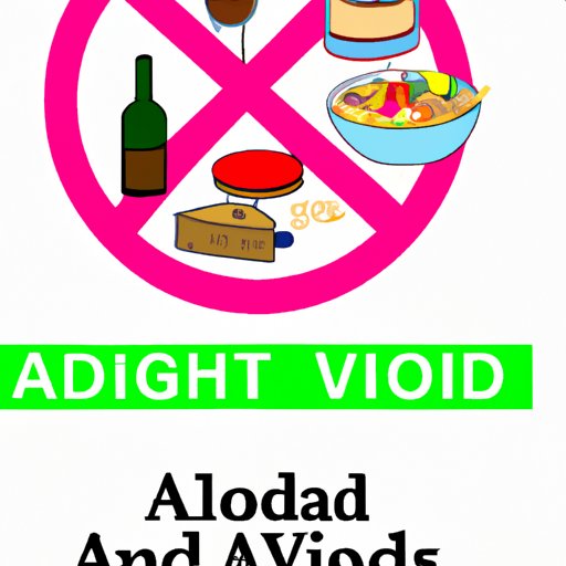 Avoid Alcohol and Processed Foods