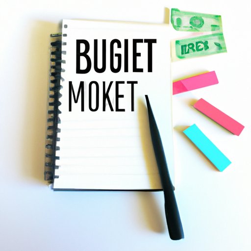 Make a Budget and Stick to It