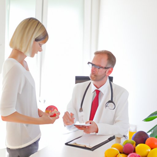 Consult with a Doctor or Nutritionist