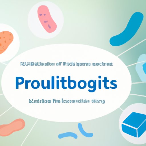 An Overview of the Science Behind Probiotics