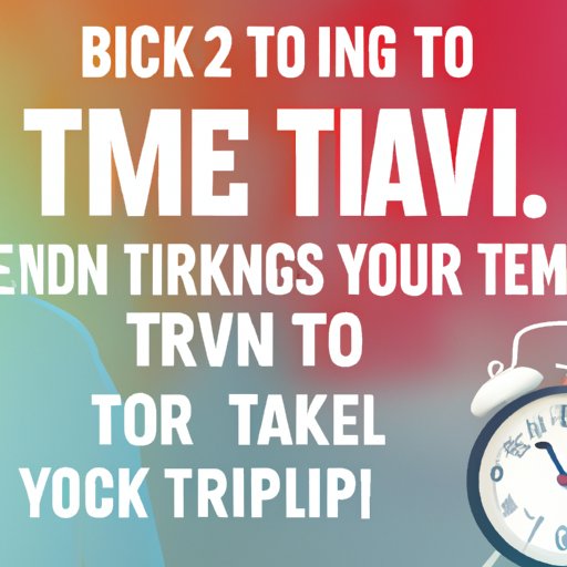 Tips and Tricks to Maximizing Your Time