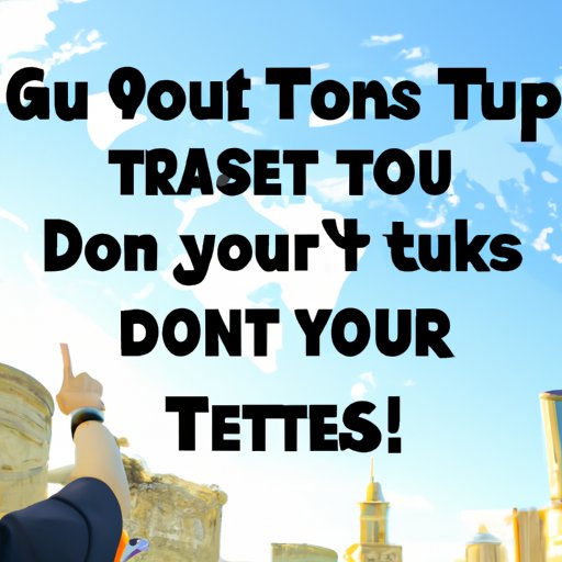 Tips for Making the Most Out of Your Tour