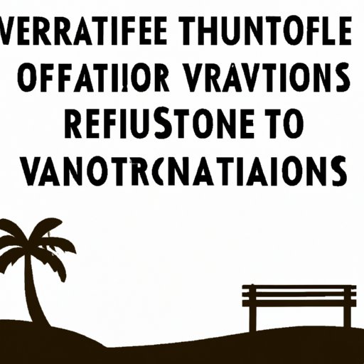 Exploring the Benefits of Different Length Vacations