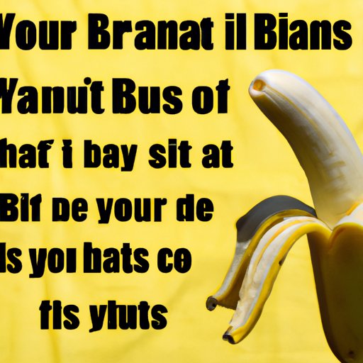 Conclusion: Everything You Need to Know About Bananas and How Many You Can Eat Before You Die