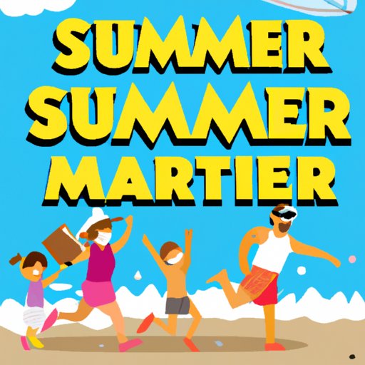 Making the Most of Summer Vacation: A Guide for Families
