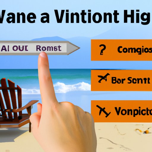 Choosing the Right Vacation Rental for Your Needs