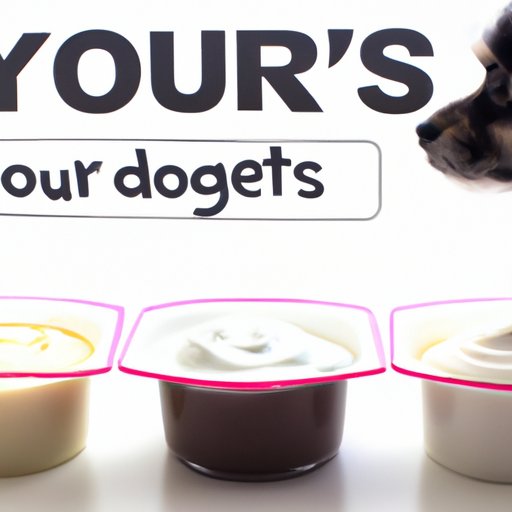 What to Look for When Choosing a Yogurt for Your Dog