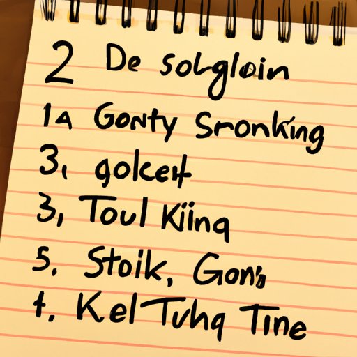 Make a List of Your Goals and Break Them Down into Smaller Steps