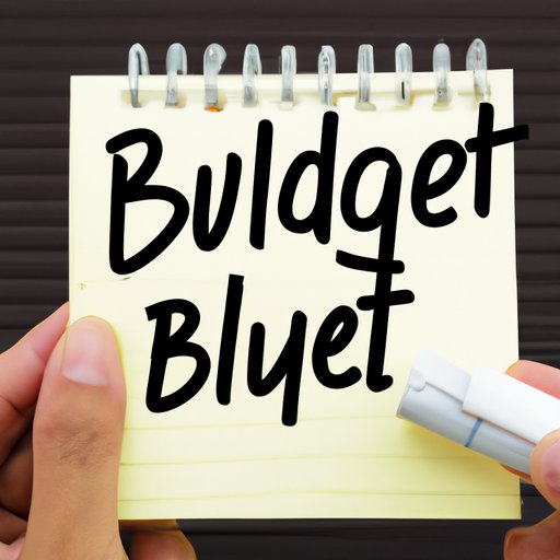 Make a Budget and Stick to It