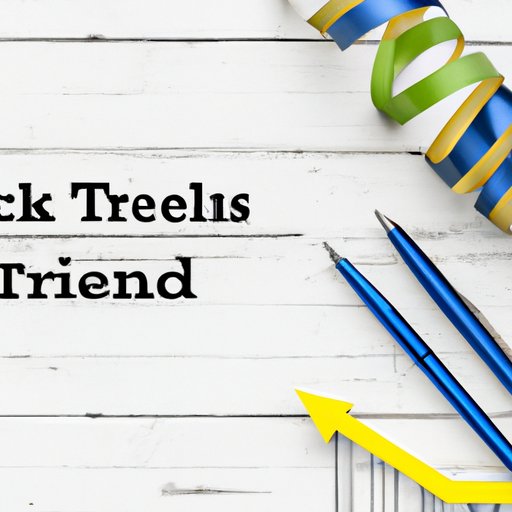 Track Market Trends and Invest Wisely