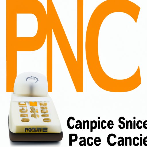 Call PNC Customer Service to Let Them Know You Are Traveling