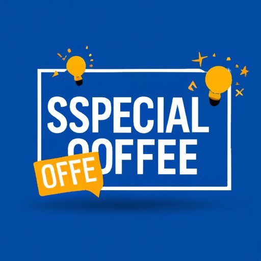 Utilize Special Offers and Promotions