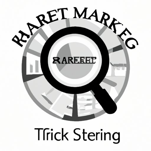 Research the Market: Understand Your Target Audience and Competitors