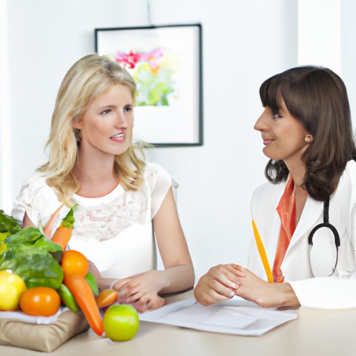 Consult with a Doctor or Nutritionist